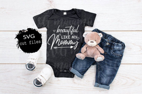 Beautiful Like My Mommy SVG for T-Shirt Designs