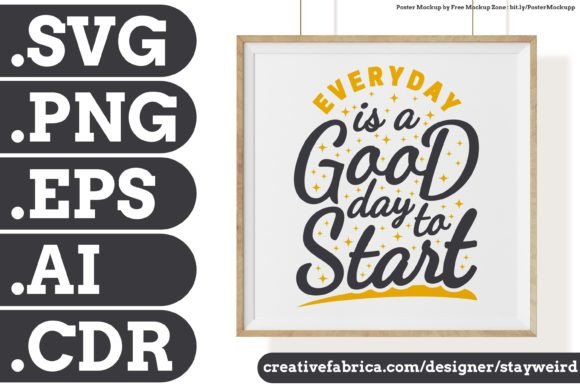 EVERYDAY is... QUOTE SVG PNG EPS AI CDR for Print Templates and Graphics