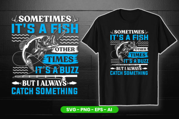 Funny Fishing Lover Quote T-Shirt Design Graphics