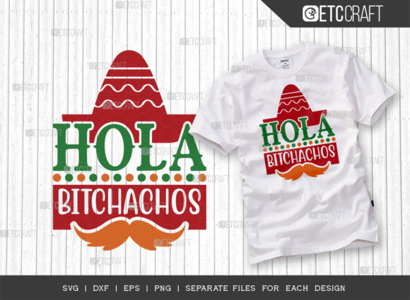 Hola Bitchachos SVG Cut File for Graphics and T-Shirt Designs