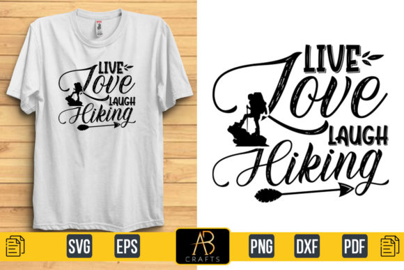 Live Love Laugh Hiking Quote T Shirt Graphics for Print Templates