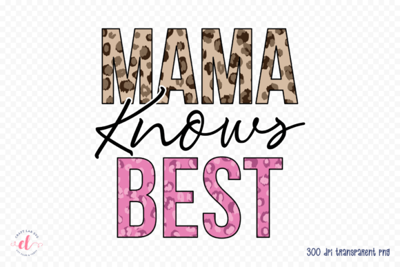 Mama Knows Best PNG for Crafts and Graphics