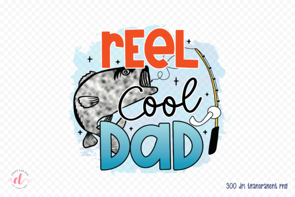 Reel Cool Dad - Fishing Sublimation PNG for Crafts and Graphics