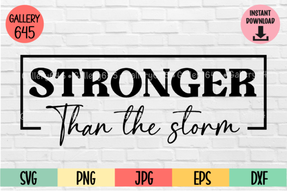 Stronger Than the Storm Motivational SVG for Branding and Packaging